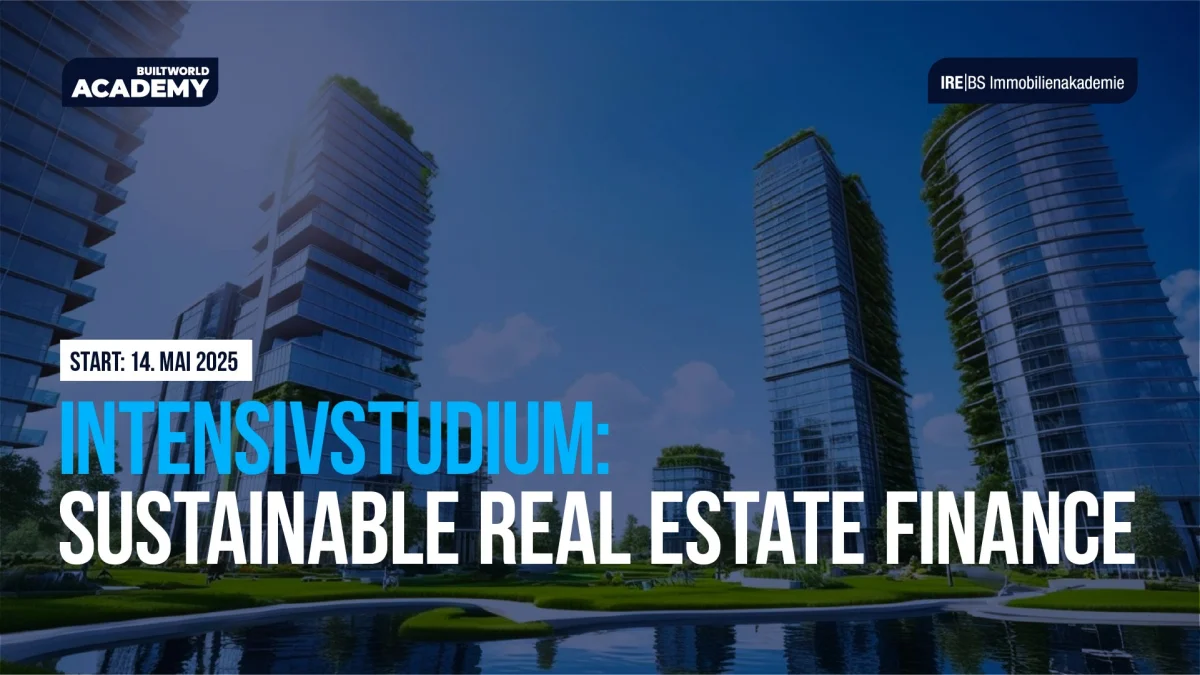 Intensivstudium: Sustainable Real Estate Finance
